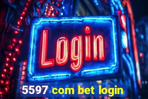 5597 com bet login