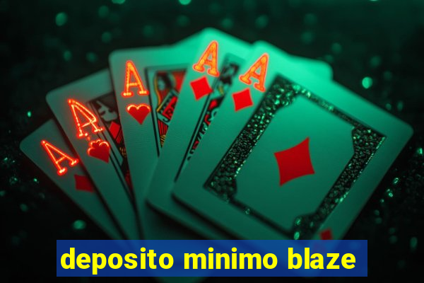 deposito minimo blaze