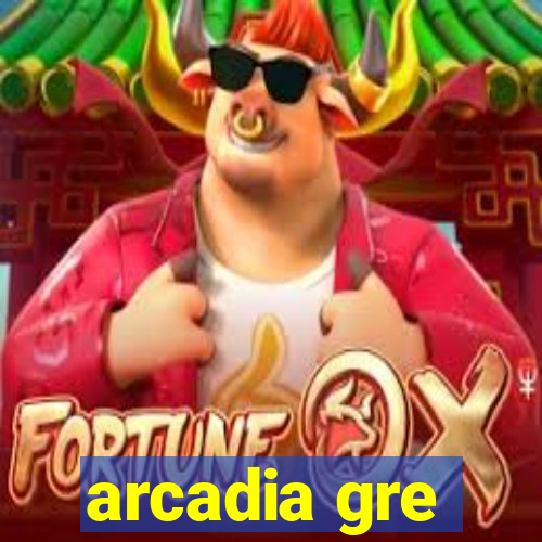 arcadia gre