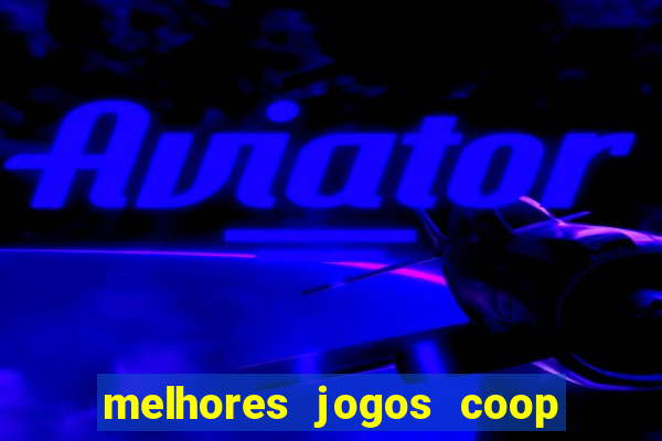 melhores jogos coop local pc