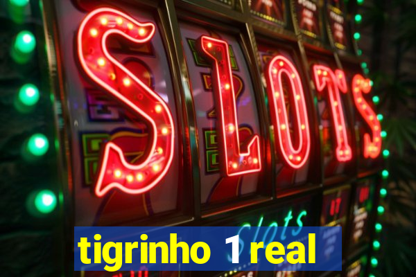 tigrinho 1 real