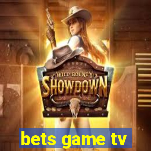 bets game tv