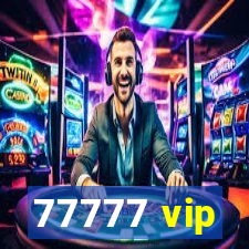 77777 vip