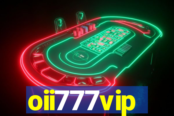 oii777vip