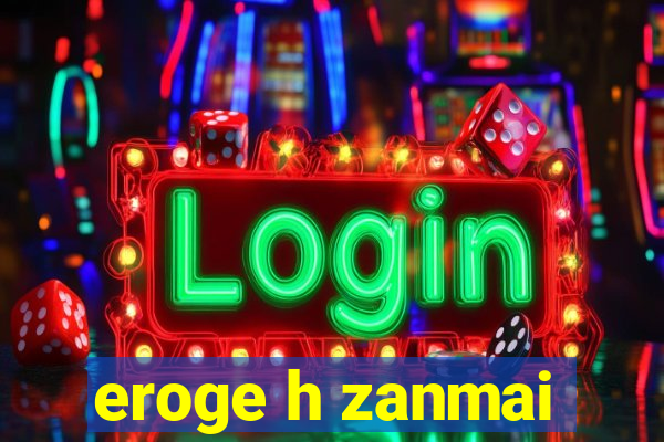 eroge h zanmai