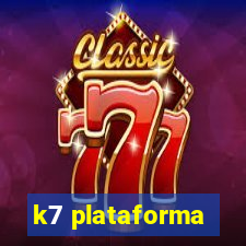 k7 plataforma