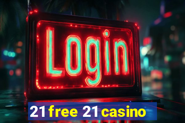 21 free 21 casino