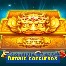 fumarc concursos