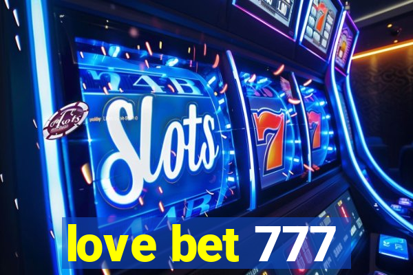 love bet 777