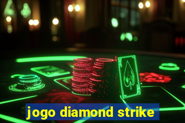 jogo diamond strike