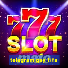 telegram gay fifa