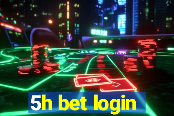 5h bet login