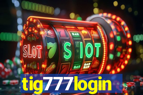 tig777login