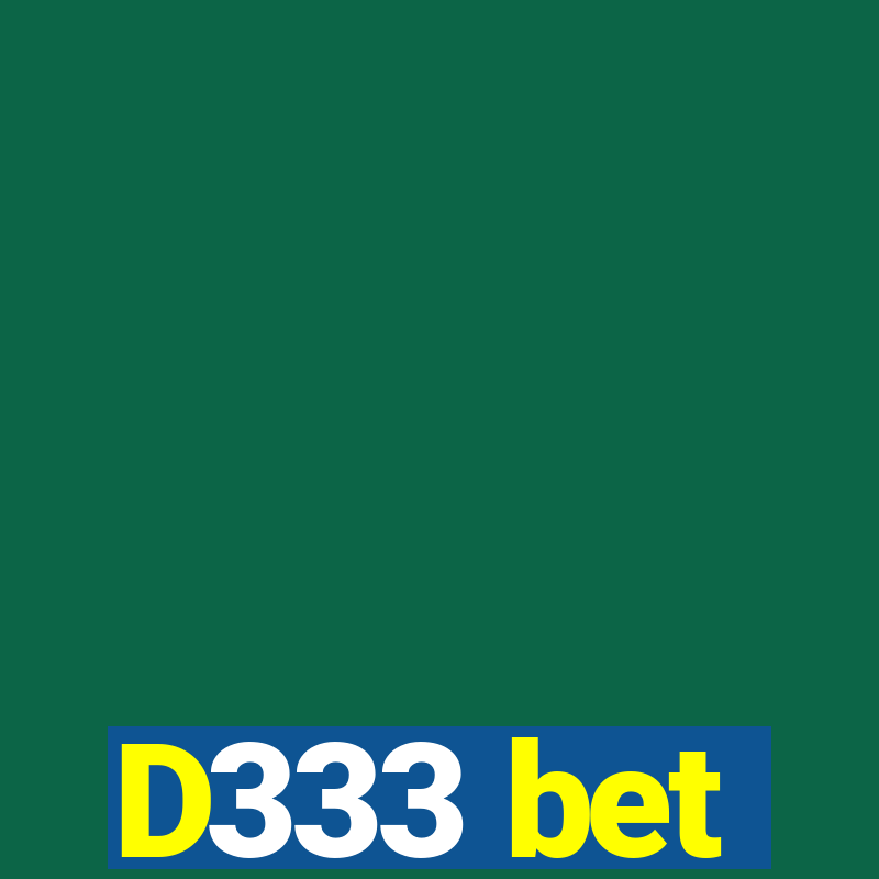 D333 bet