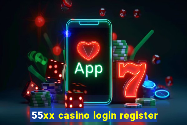 55xx casino login register