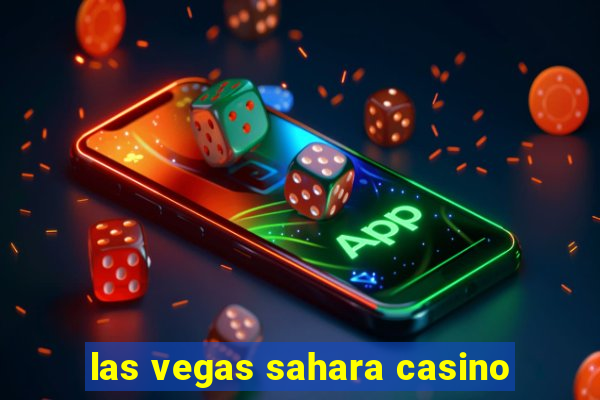 las vegas sahara casino