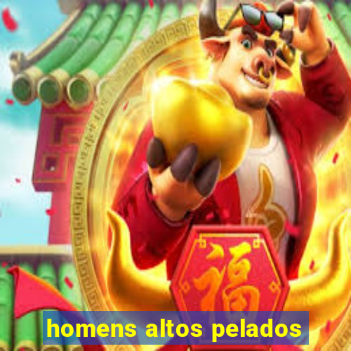 homens altos pelados