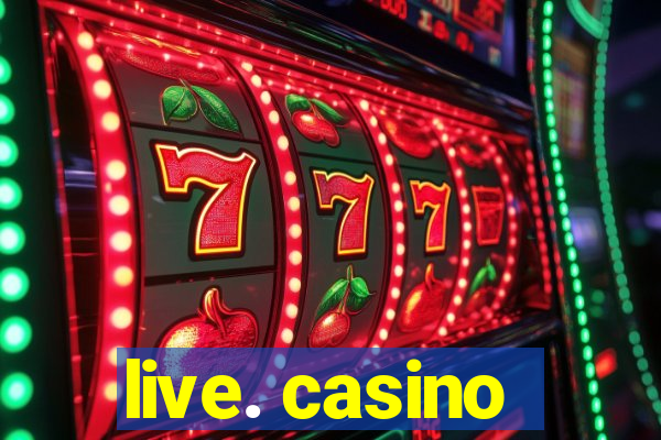 live. casino