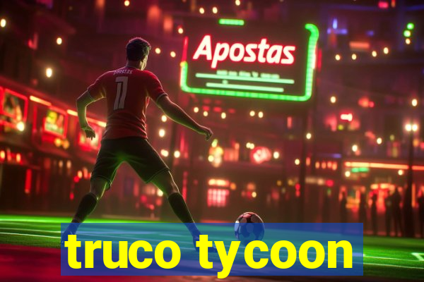 truco tycoon