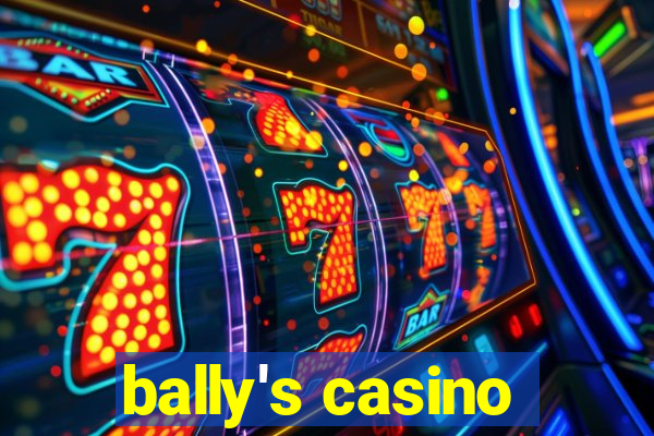 bally's casino