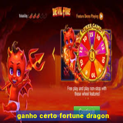 ganho certo fortune dragon