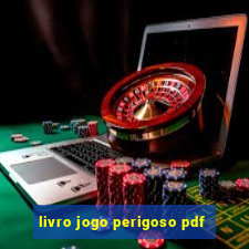 livro jogo perigoso pdf