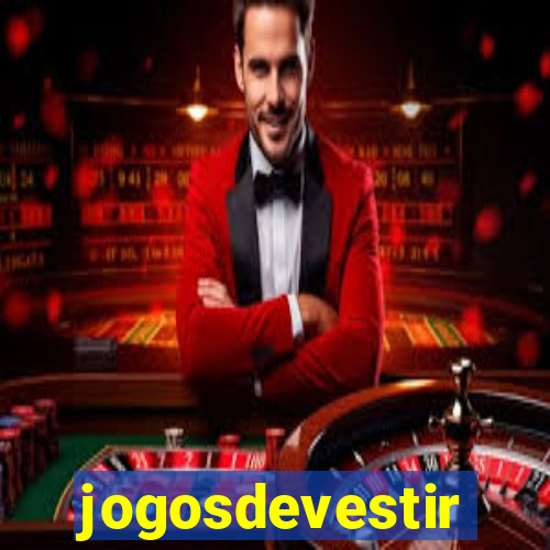 jogosdevestir