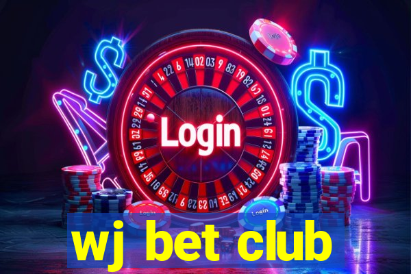 wj bet club