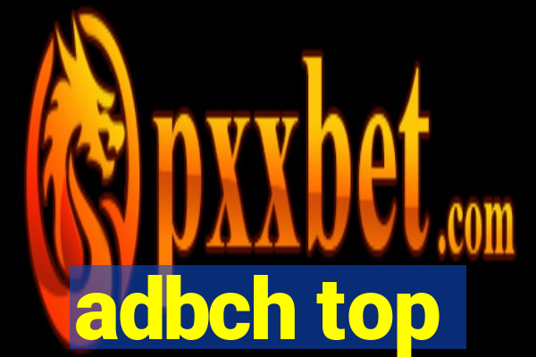 adbch top