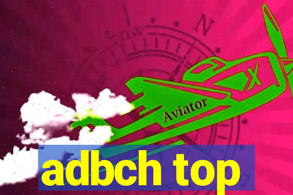 adbch top