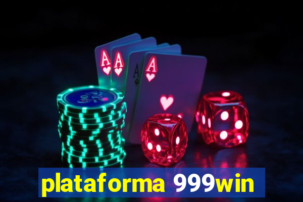 plataforma 999win