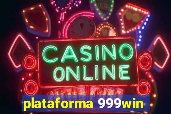 plataforma 999win