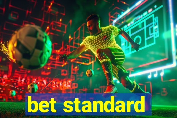 bet standard