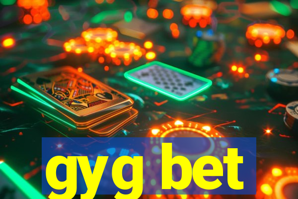 gyg bet