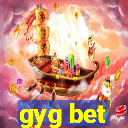 gyg bet