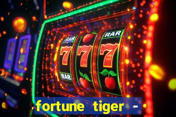 fortune tiger - reclame aqui