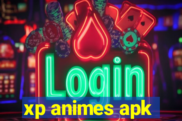 xp animes apk