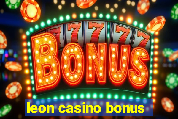 leon casino bonus