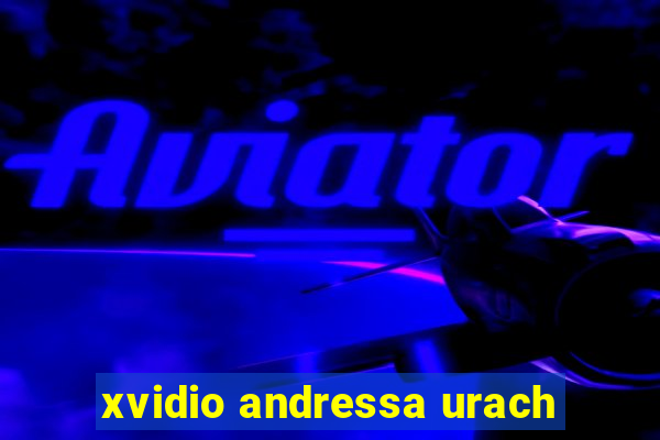 xvidio andressa urach