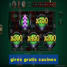 giros gratis casinos