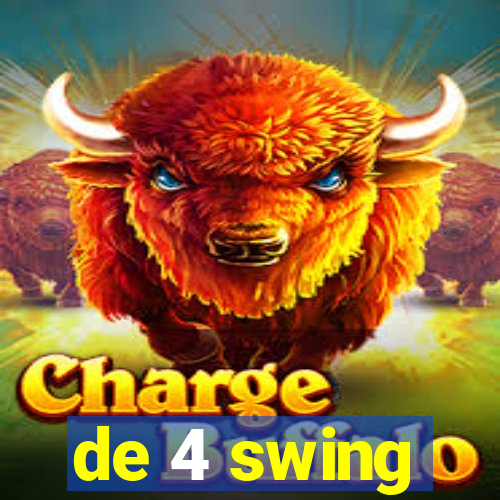 de 4 swing