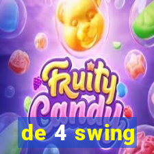 de 4 swing