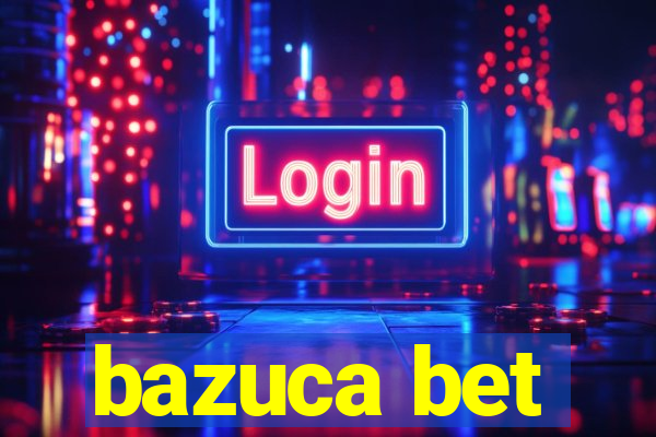 bazuca bet