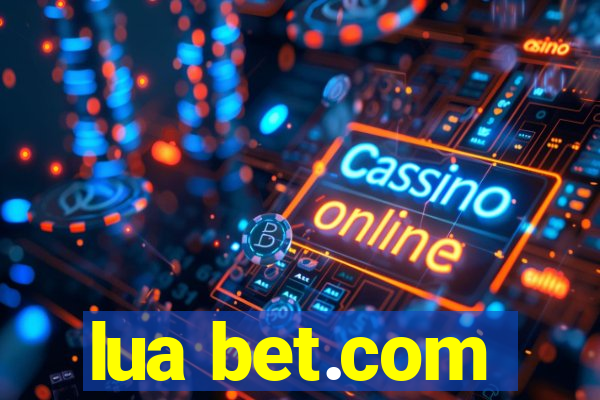 lua bet.com