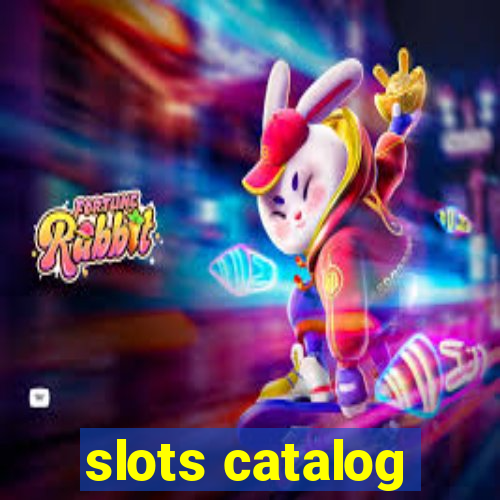 slots catalog