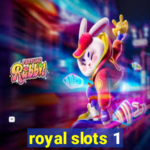 royal slots 1