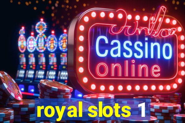 royal slots 1