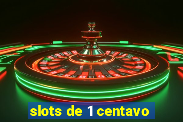 slots de 1 centavo