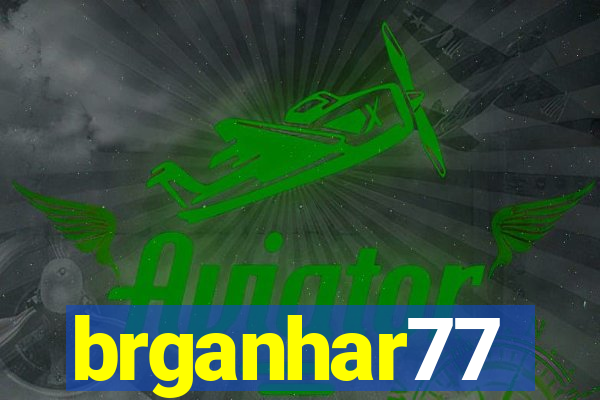 brganhar77