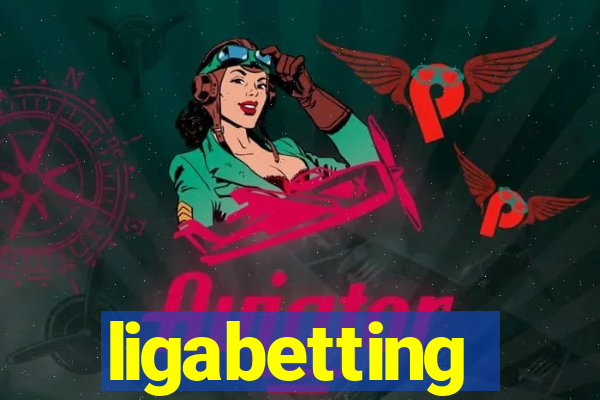 ligabetting